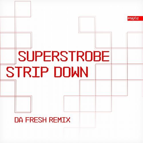strip down superstrobe  