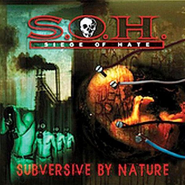 subversive by nature siege of hate 