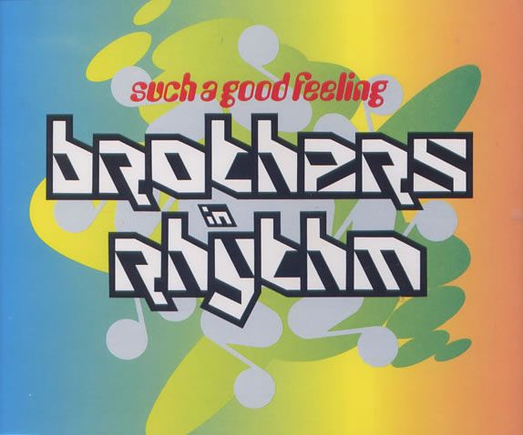 such a good feeling brothers in rhythm 