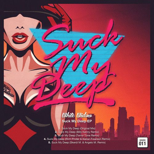 suck my deep white widow  