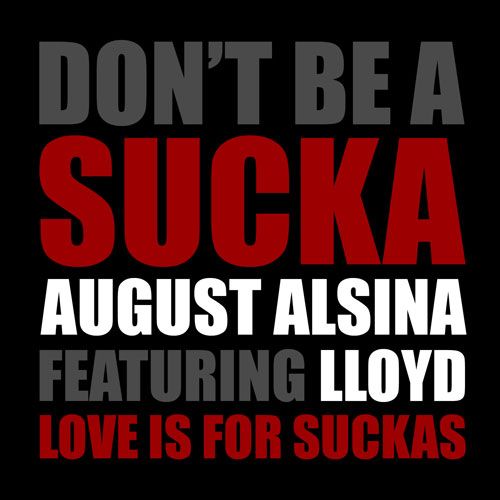 sucka august alsina  