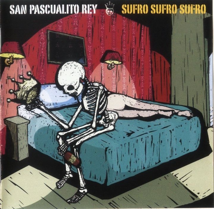 sufro sufro sufro san pascualito rey 
