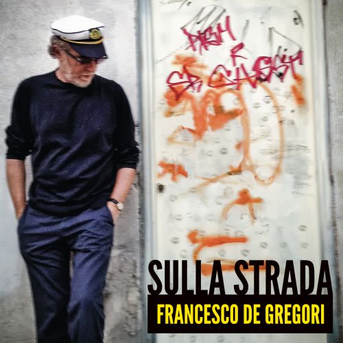 sulla strada francesco de gregori  