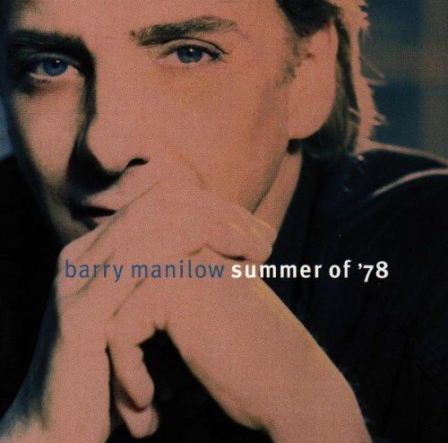 summer of 78 barry manilow 