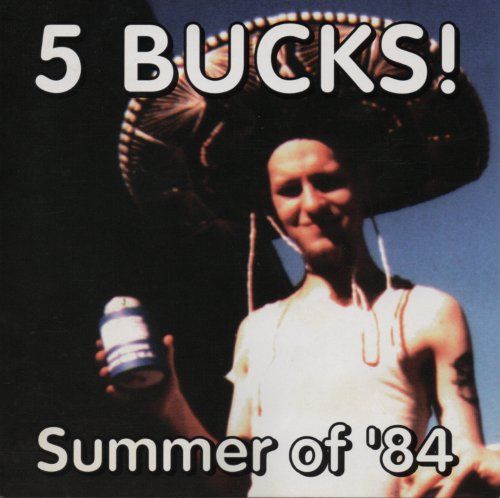 summer of 84 5 bucks 