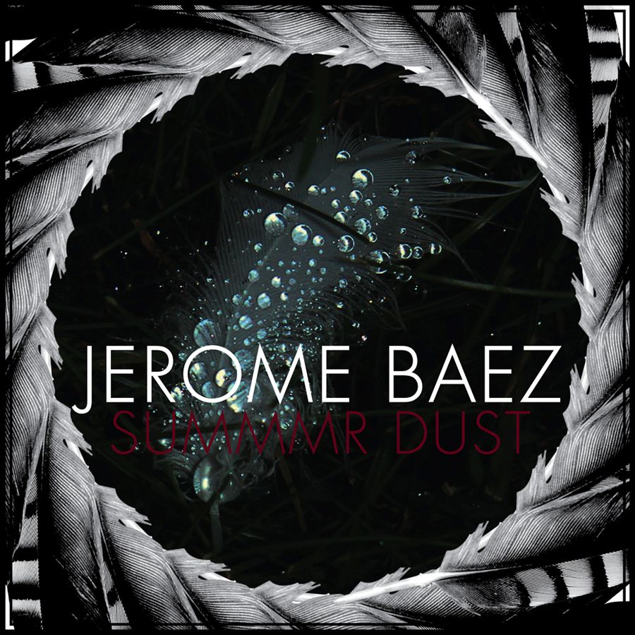 summmr dust jerome baez 