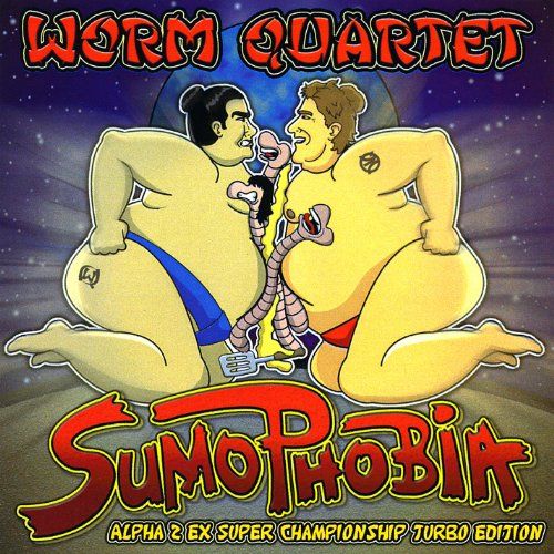 sumophobia worm quartet 