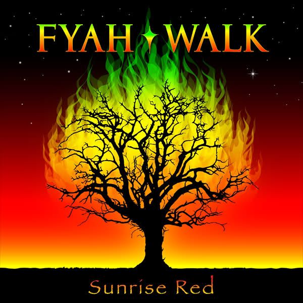 sunrise red fyah walk  