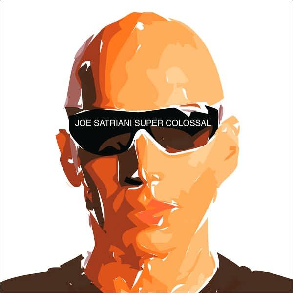 super colossal joe satriani 