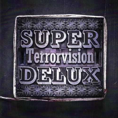 super delux terrorvision 