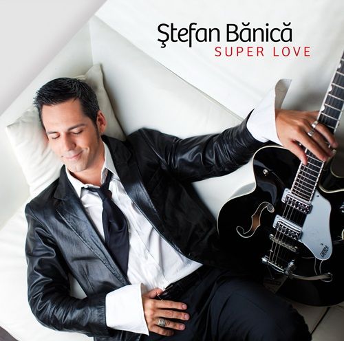 super love stefan banica jr  