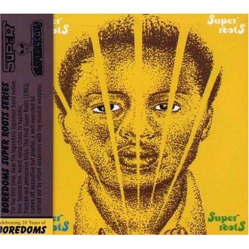 super roots boredoms 