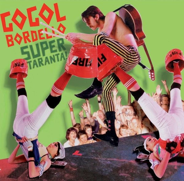 super taranta gogol bordello 