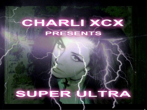 super ultra charli xcx  