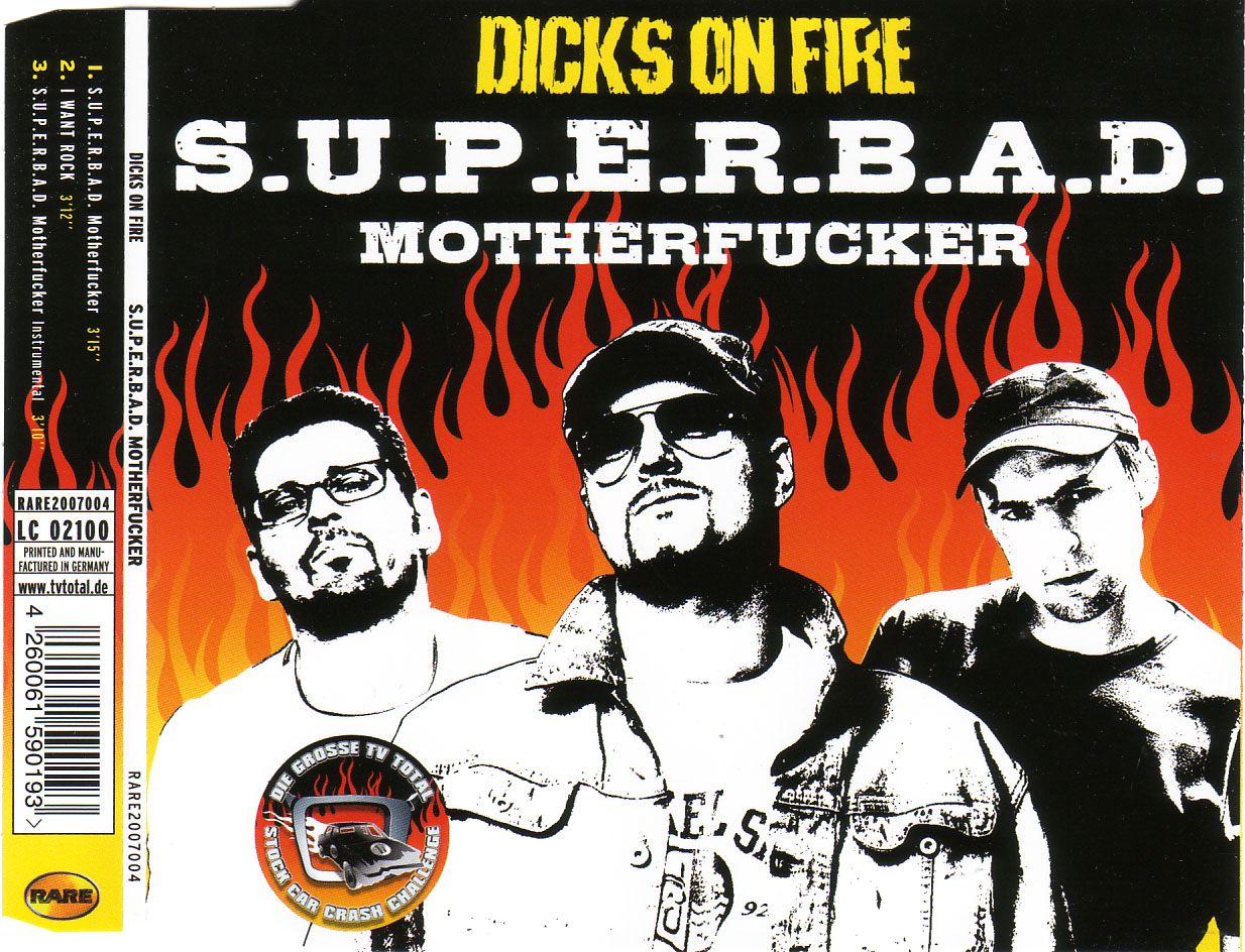 superbad motherfucke dicks on fire  
