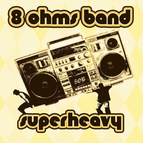 superheavy 8 ohms band 
