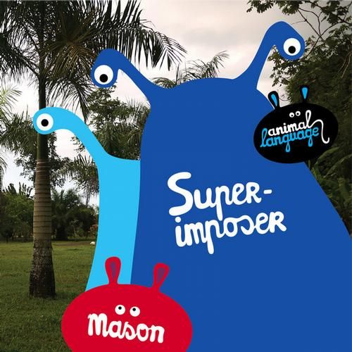 superimposer mason  