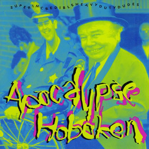 superincredibleheavy apocalypse hoboken  