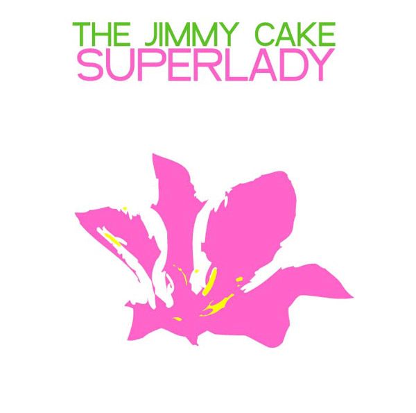 superlady the jimmy cake 
