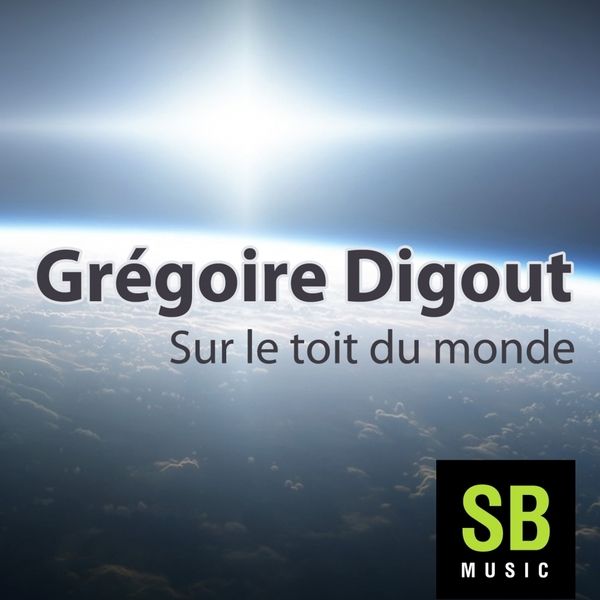 sur le toit du monde gregoire digout 