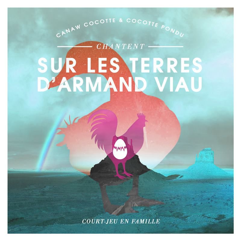 sur les terres d39 canaw cocotte 