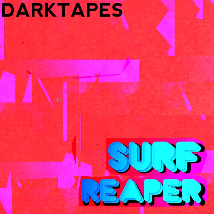 surf reaper dark tapes 
