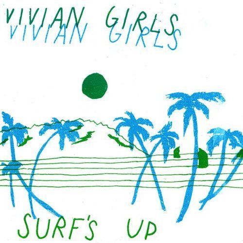 surfs up vivian girls 
