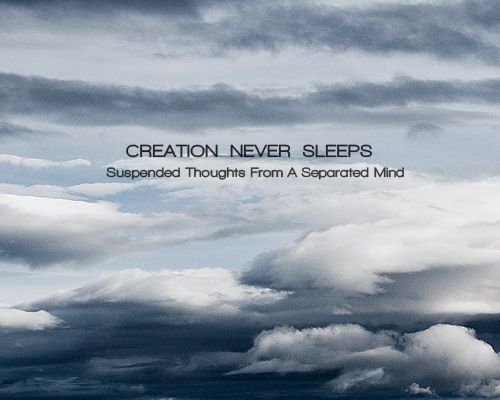suspended thoughts f creation never sleep 