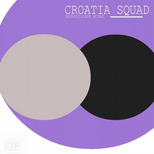 suspicious mind croatia squad  