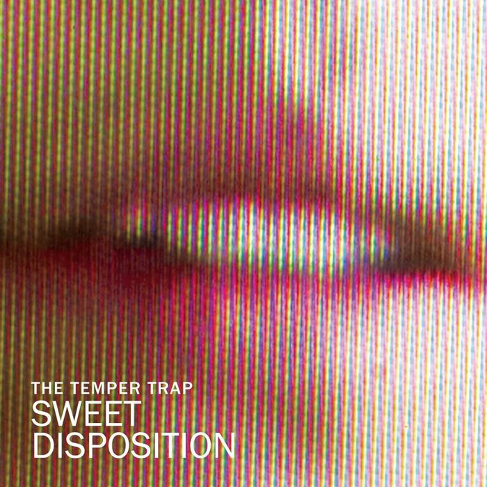 sweet disposition a the temper trap 