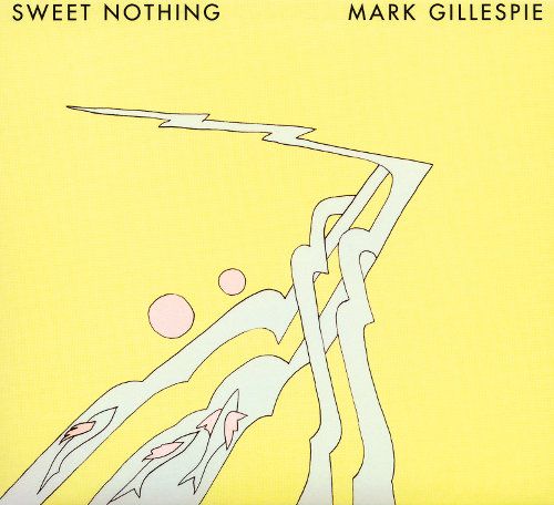 sweet nothing mark gillespie 