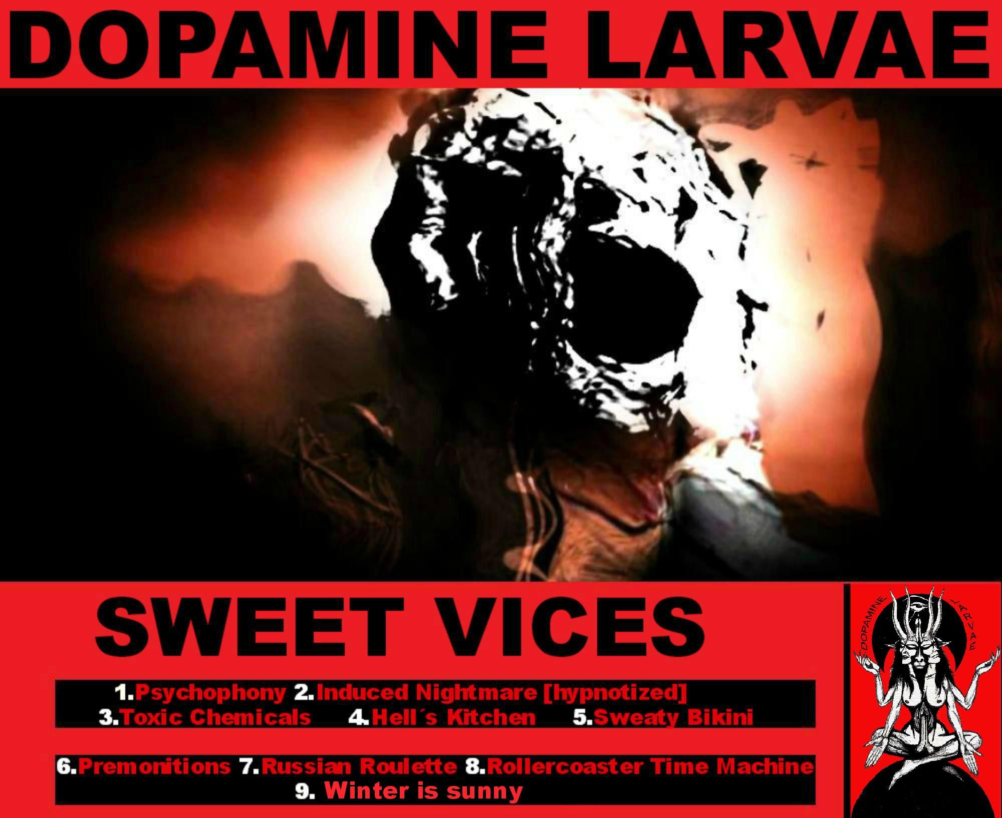 sweet vices dopamine larvae  