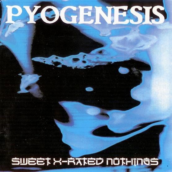 sweet x rated nothin pyogenesis 