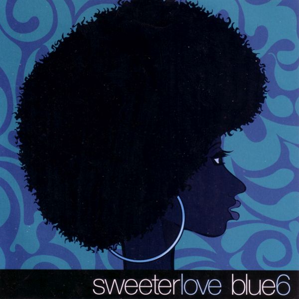 sweeter love blue six 