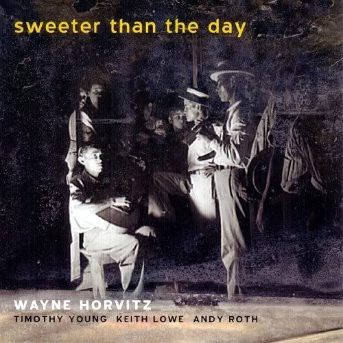 sweeter than the day wayne horvitz 