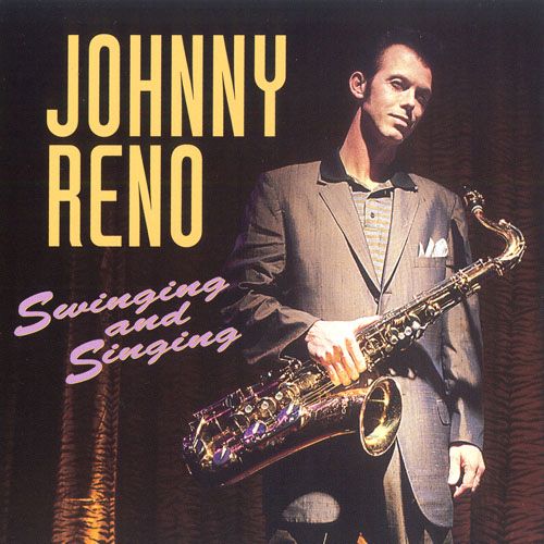 swinging and singing johnny reno 