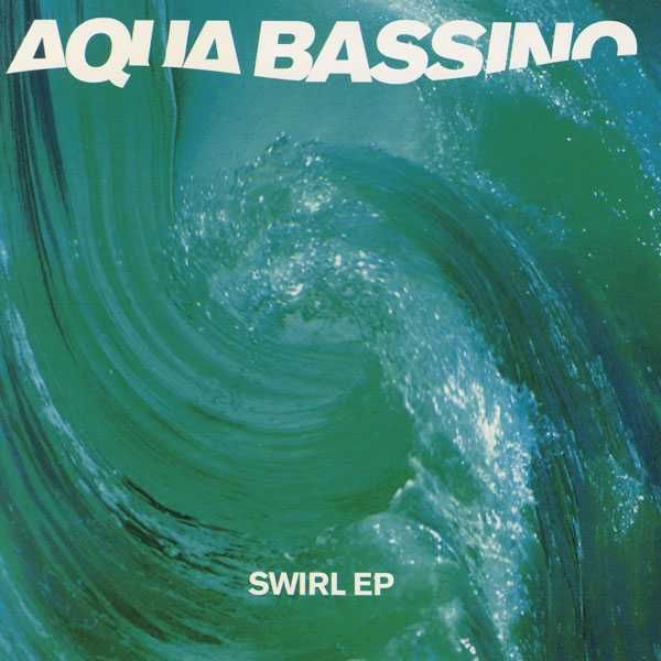 swirl ep aqua bassino 