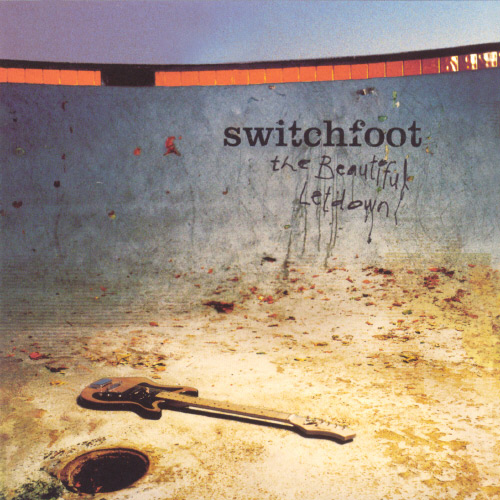 switchfoot  the beautiful letdown a
