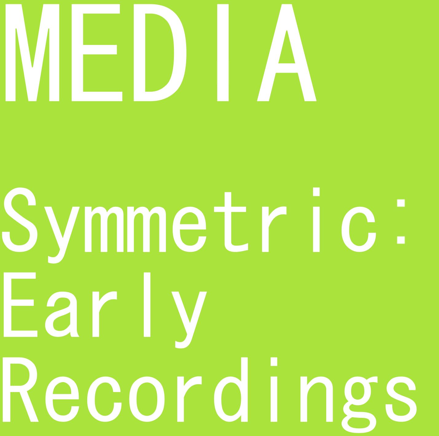symmetric early rec media  