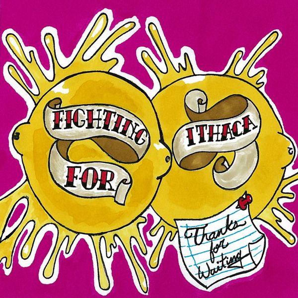 thanks for waiting fighting for ithaca 