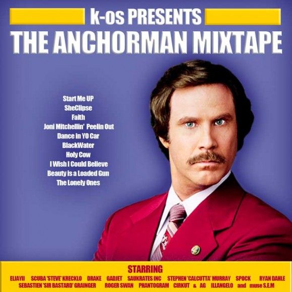 the anchorman mixtap k os  