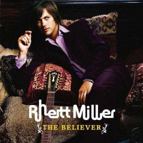 the believer rhett miller 