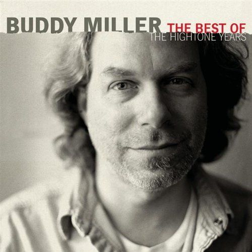 the best of the high buddy miller 