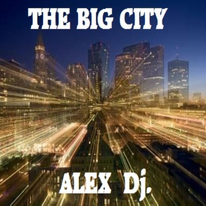 the big city alex dj  