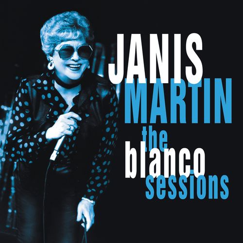 the blanco sessions janis martin  