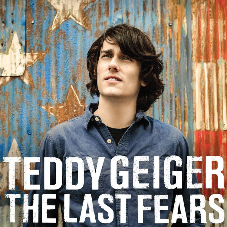 the last fears teddy geiger  