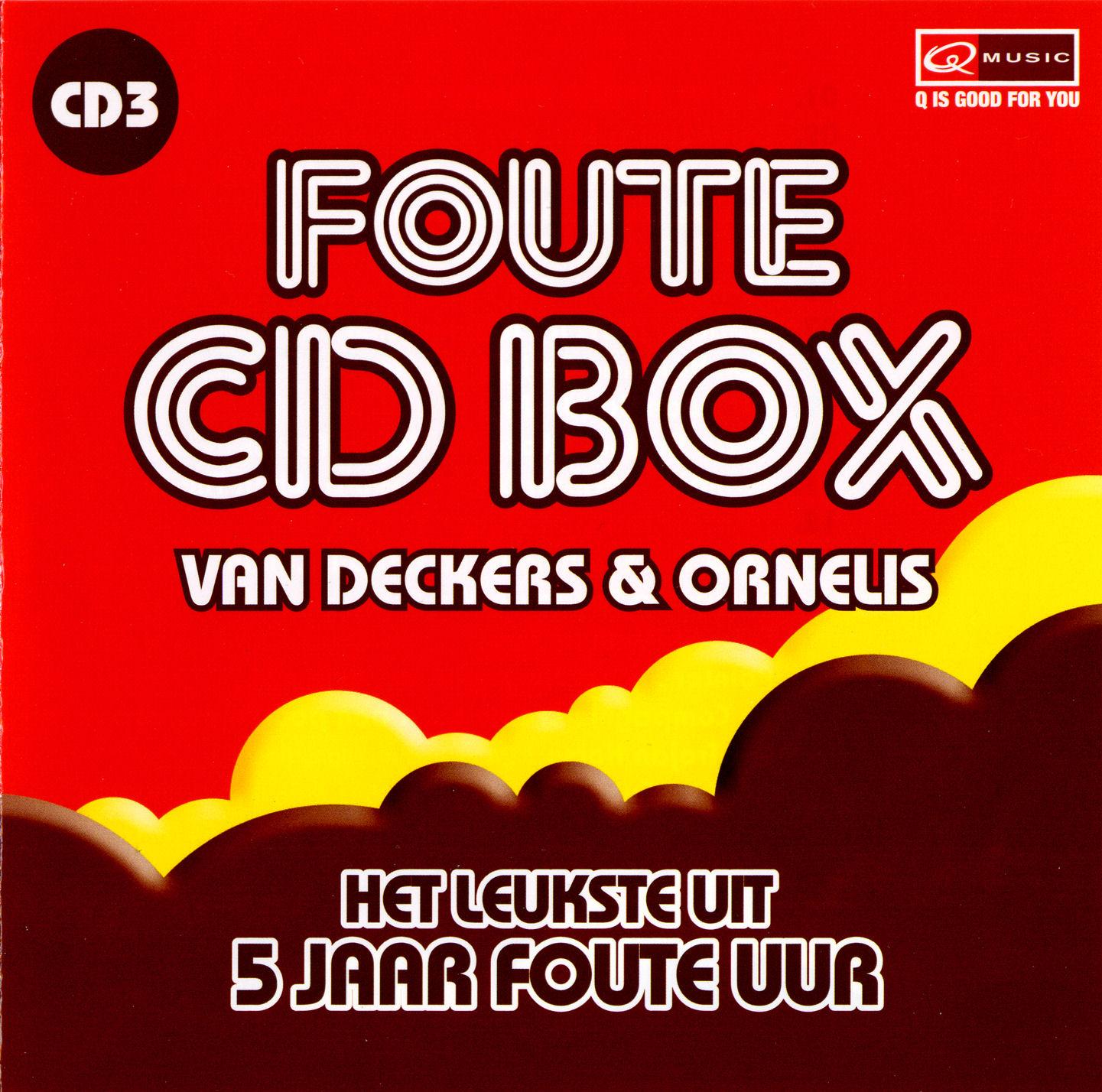 VA  Foute CD Box Van Deckers En Ornelis Het Leukste Uit 5 Jaar Foute Uur cd3 front 