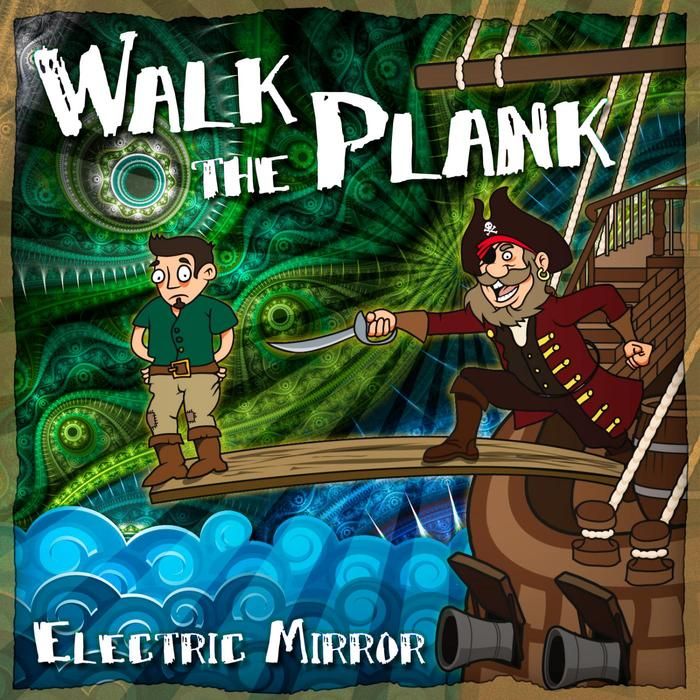 walk the plank electric mirror 