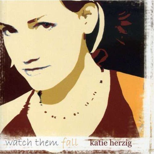 watch them fall katie herzig 