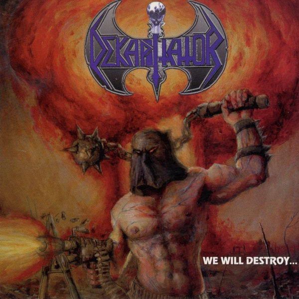 we will destroy dekapitator 